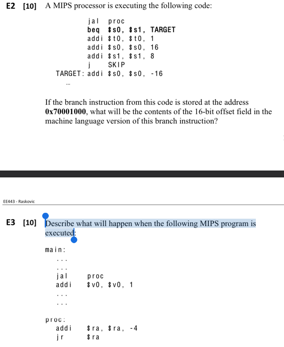  E2 [10] A MIPS processor is executing the following code: jal