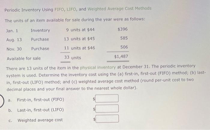 Periodic Inventory Using FIFO, LIFO, and Weighted Average Cost Methods The