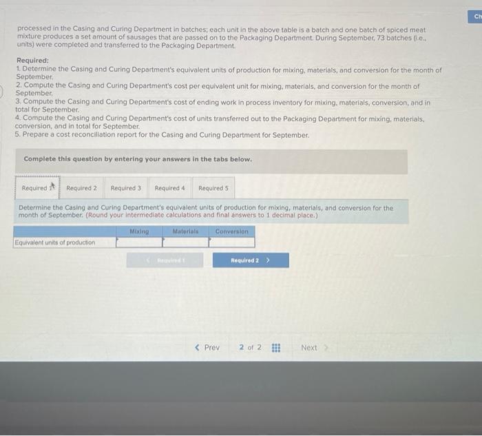  processed in the Casing and Curing Department in batches; each unit