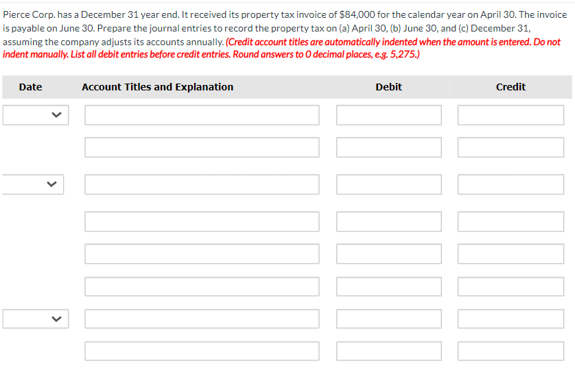 Pierce Corp. has a December 31 year end. It received its