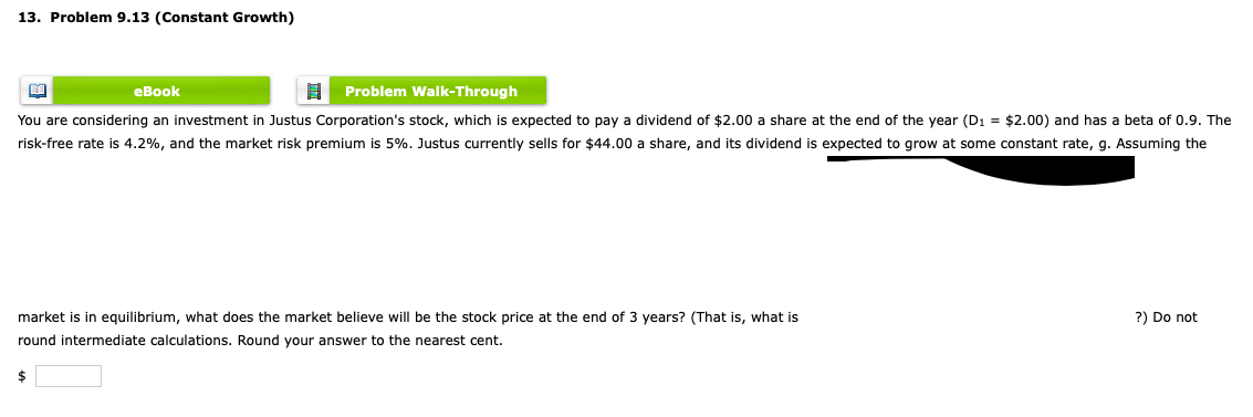  13. Problem 9.13 (Constant Growth) eBook Problem Walk-Through You are considering