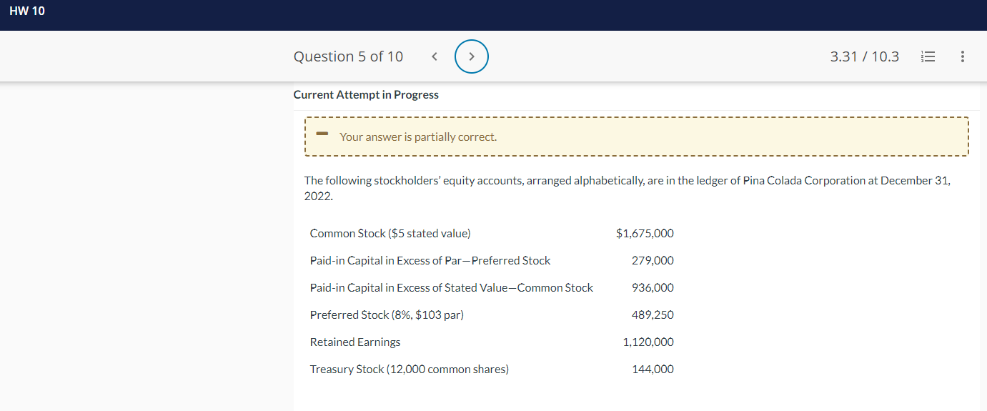  Current Attempt in Progress Your answer is partially correct. The following