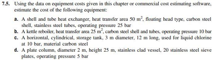  7.5. Using the data on equipment costs given in this chapter