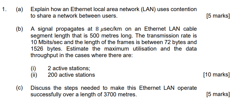  (a) Explain how an Ethernet local area network (LAN) uses contention