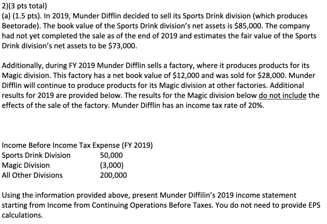 2)(3 pts total) (a) (1.5 pts). In 2019, Munder Difflin decided