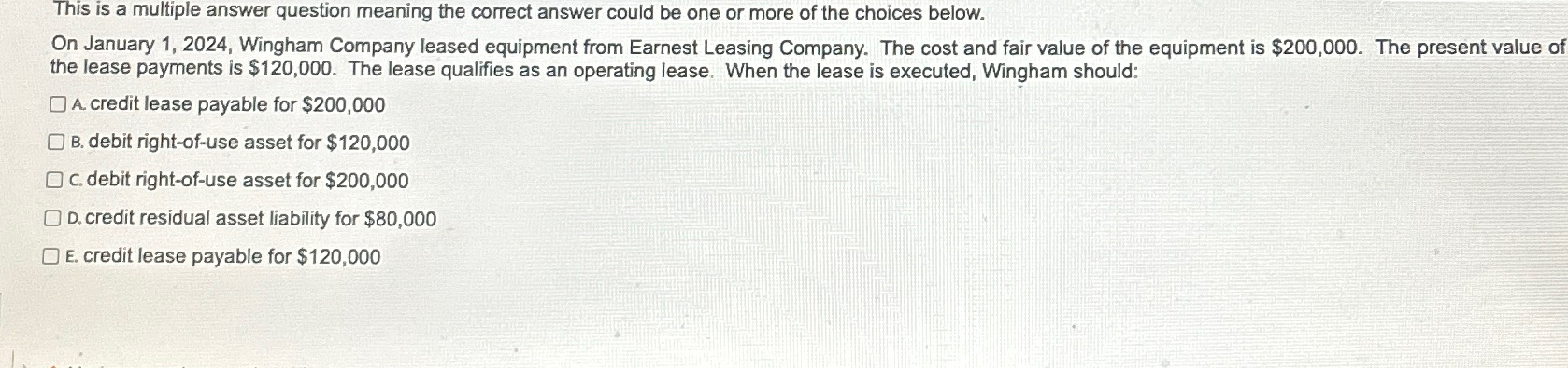  This is a multiple answer question meaning the correct answer could