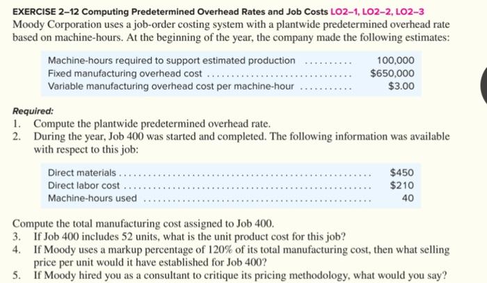 Multiple Predetermined Overhead Rates LO2-4 Braverman Company has two manufacturing departments-Finishing and
