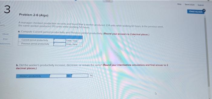  3 Problem 2.6 (Algo) A manager checked production records and found
