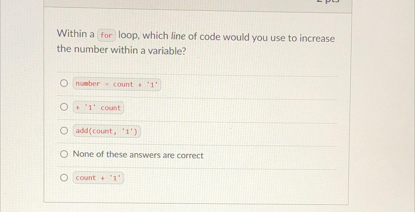  Within a loop, which line of code would you use to