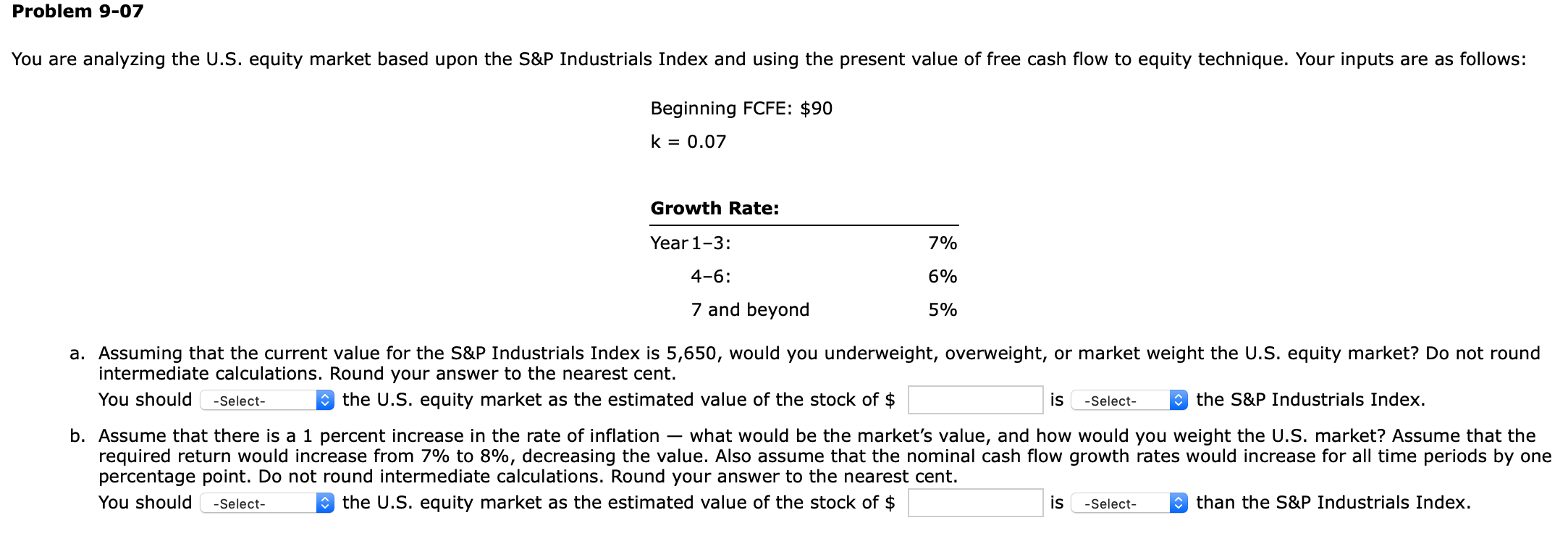 Problem 9-07 You are analyzing the U.S. equity market based upon