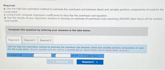 cost behavior (fixed and variable portions components of cost) for the Lucas