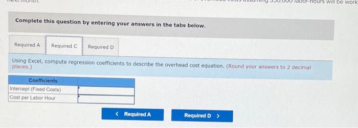 plant. c. Using Excel, compute regression coefficients to describe the overhead cost