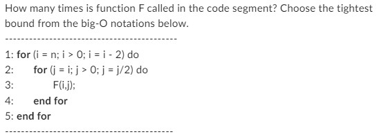  How many times is function F called in the code segment?