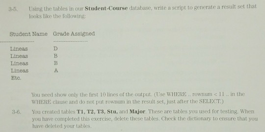 Using the tables in our Student-Course database, write a script to