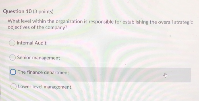 please help me! Question 10 (3 points) What level within the