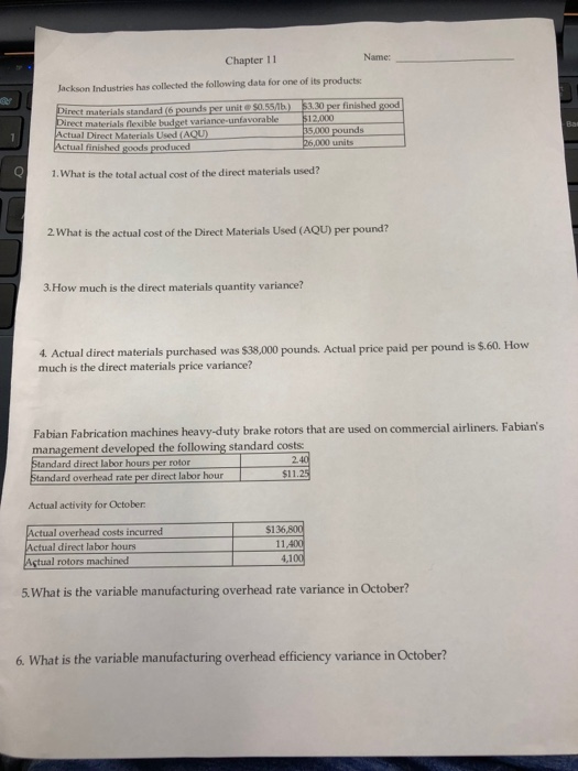  Chapter 11 Name: lackson Industries has collected the following data for