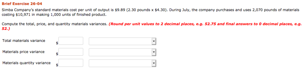 Brief Exercise 26-04 Simba Company's standard materials cost per unit of