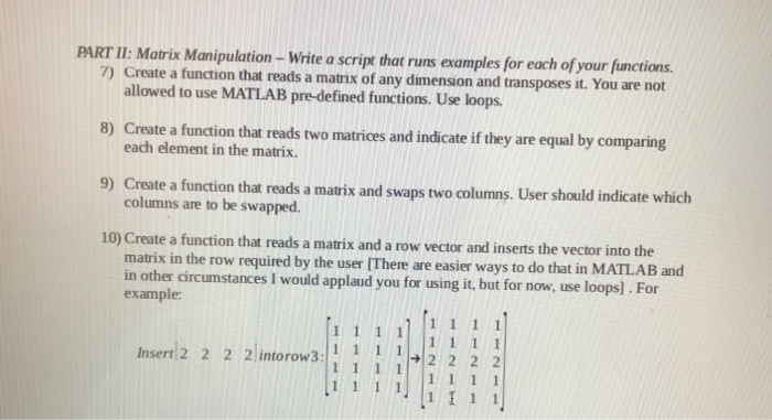 this is done through MATLAB please! PART II: Matrix Manipulation - Write