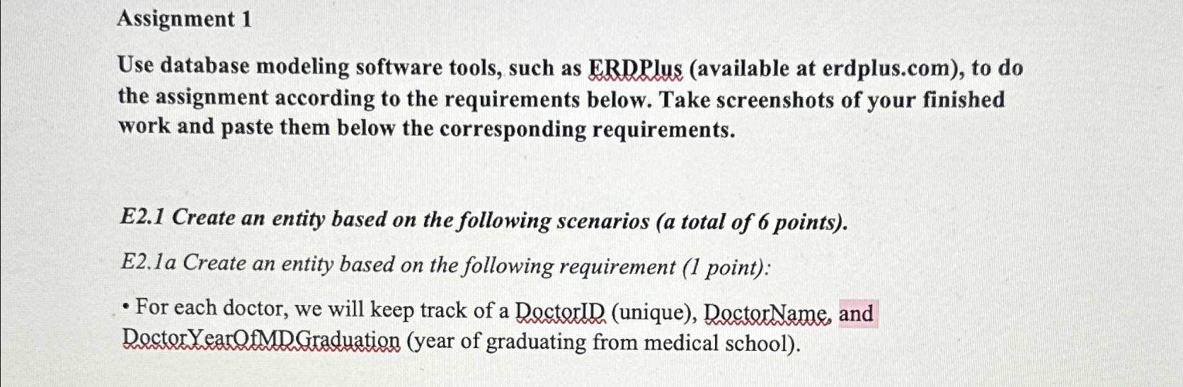  Assignment 1 Use database modeling software tools, such as ERDPlus (available