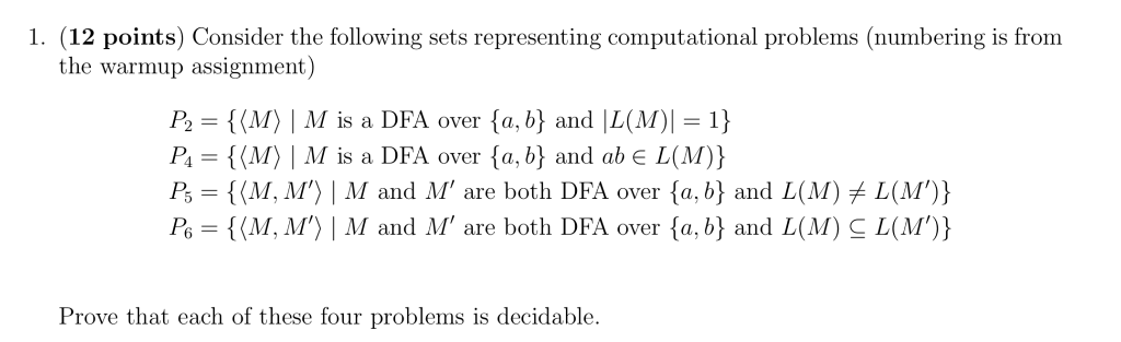  (12 points) Consider the following sets representing computational problems (numbering is