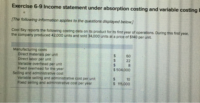  Exercise 6-9 Income statement under absorption costing and variable costing l