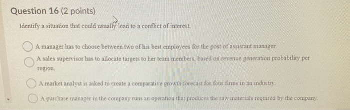 question 16 Question 16 (2 points) .. Identify a situation that could