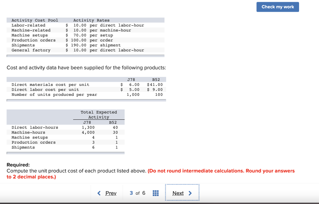 Check my work Activity Cost Pool Labor-related Machine-related Machine setups Production