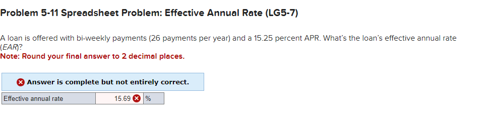  Problem 5-11 Spreadsheet Problem: Effective Annual Rate (LG5-7) A loan is