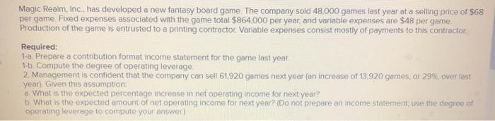  please help! thank you Magic Realm, Inc., has developed a new