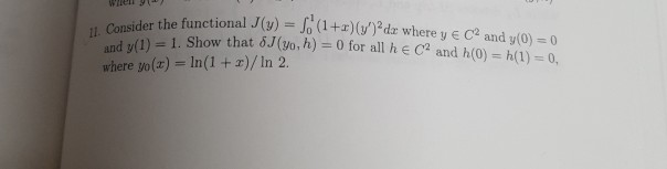  11please this is a hint 1. Consider the functional (0) =
