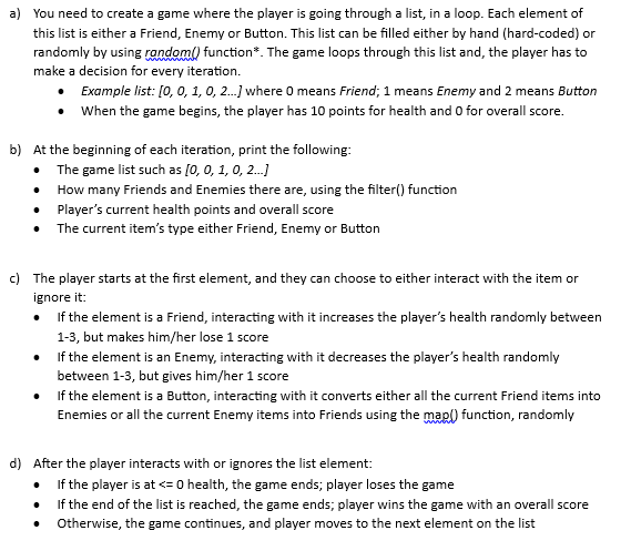  a) You need to create a game where the player is