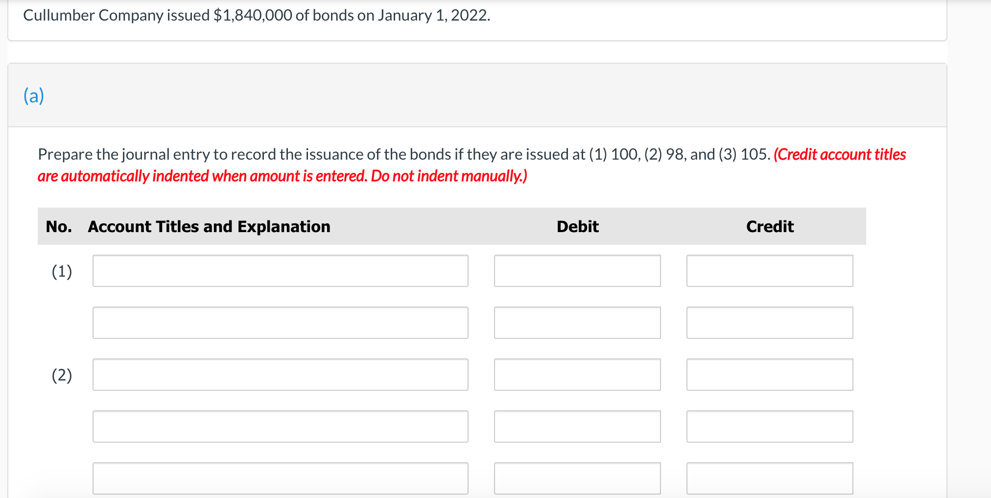 amount is entered. Do not indent manually.) Prepare the journal entry to