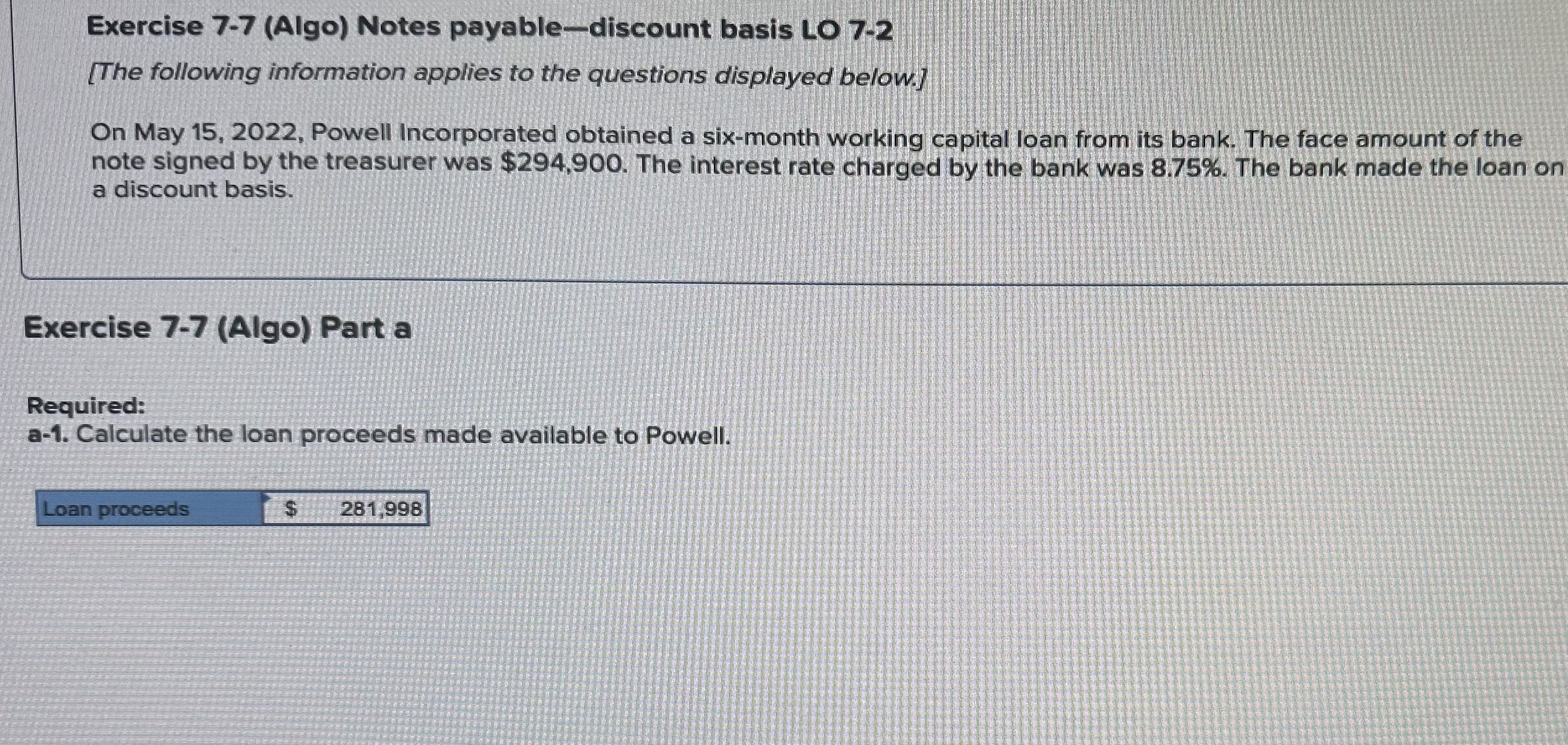 Exercise 7-7 (Algo) Notes payable-discount basis LO 7-2 [The following information