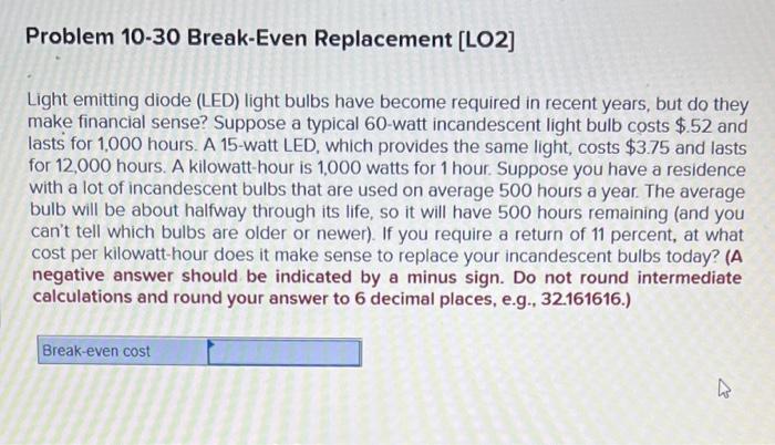  Light emitting diode (LED) light bulbs have become required in recent