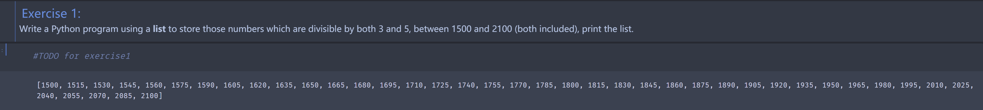  Exercise 1: Write a Python program using a list to store
