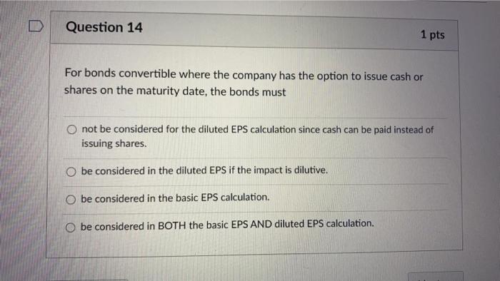  answer asap please Question 14 1 pts For bonds convertible where