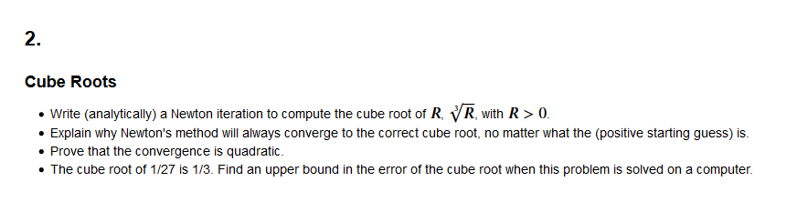 I need help with this python programming assignement 2. Cube Roots Write
