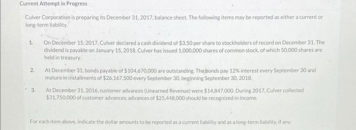  Current Attempt in Progress Culver Corporation is preparing its December 31,