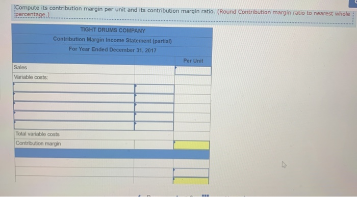 31, 2017. The drum sets sell for $345 each. The company has