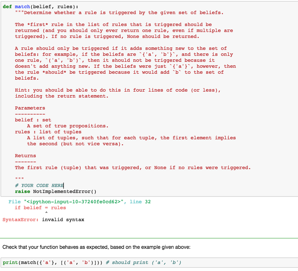 Data science/coding question: def match (belief, rules): "" "Determine whether a rule