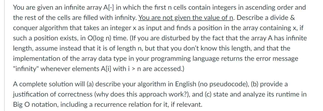  You are given an infinite array A[] in which the first