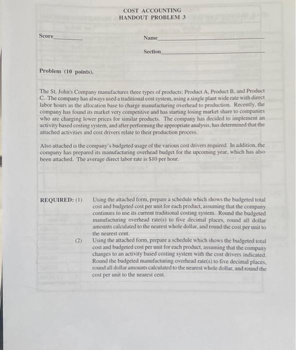  CosT ACCOUNTING HANDOUT PROBLEM 3 Score Name Section Problem (10 points).