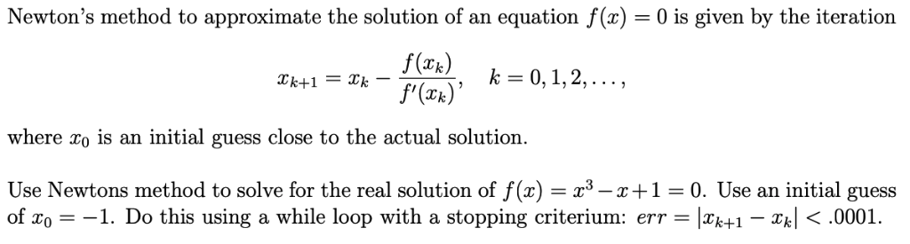 I am using matlab Newton's method to approximate the solution of an
