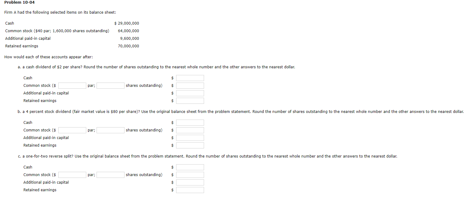 Problem 10-04 Firm A had the following selected items on its