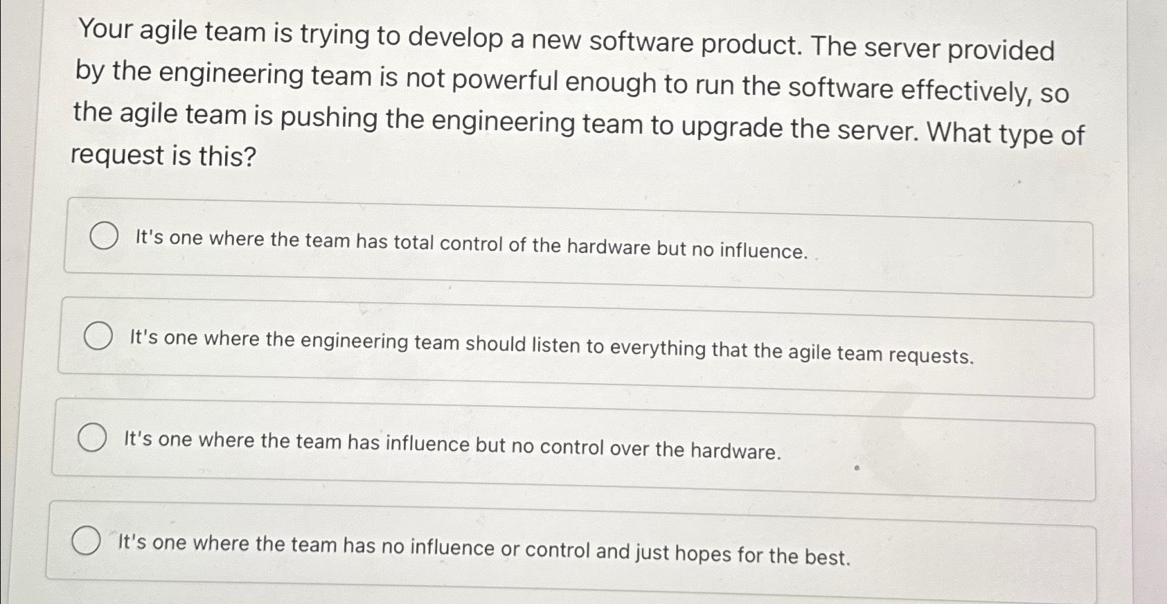  Your agile team is trying to develop a new software product.