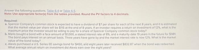  Answer the following questions. Table 6-4 or Table 6.5 . Note: