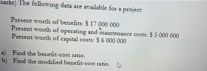 larks) The following data are available for a project: Present worth