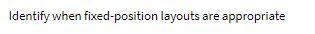 the answer must be clear and need typed answer Identify when fixed-position