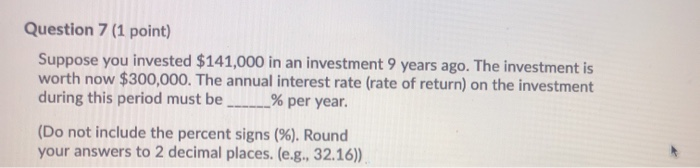 please show steps as if im a child Question 7 (1 point)