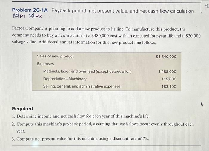 Problem 26-1A Payback period, net present value, and net cash flow